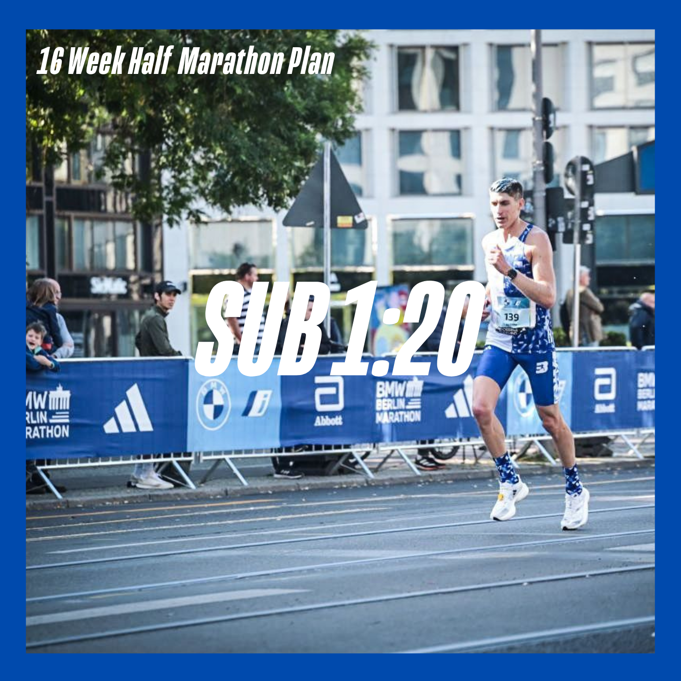 Sub 1:20 - 16 Week Half Marathon Training Guide