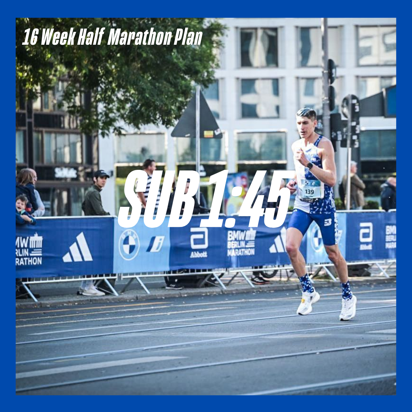 Sub 1:45 - 16 Week Half Marathon Training Guide